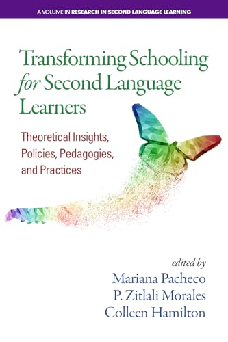 Transforming Schooling for Second Language Learners