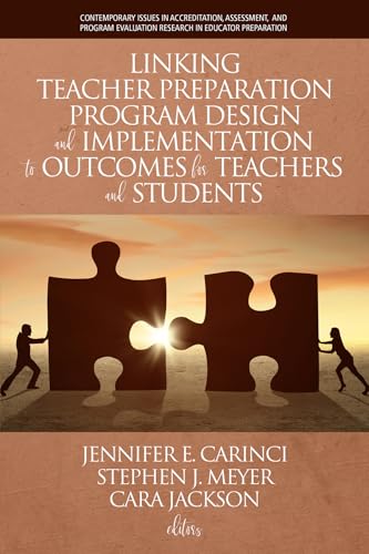 Linking Teacher Preparation Program Design and Implementation to Outcomes for Teachers and Students (hc)