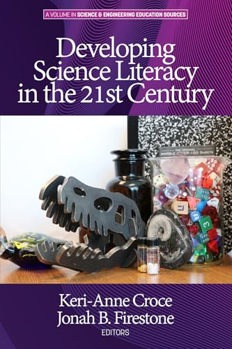 Developing Science Literacy in the 21st Century (hc)