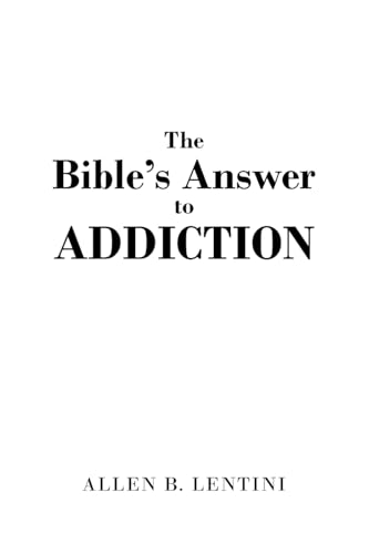 The Bible's Answer to Addiction