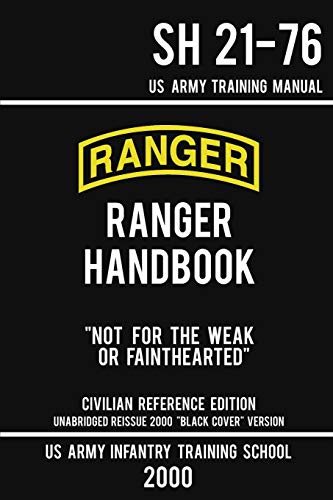 US Army Ranger Handbook SH 21-76 - 'Black Cover' Version (2000 Civilian Reference Edition)