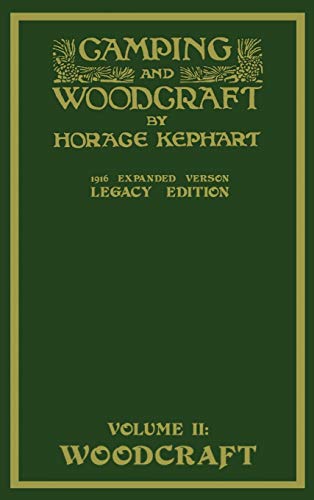 Camping And Woodcraft Volume 2 - The Expanded 1916 Version (Legacy Edition)
