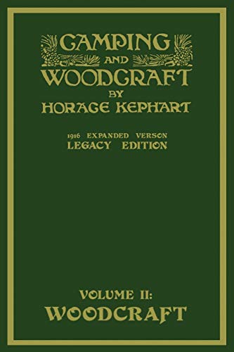 Camping And Woodcraft Volume 2 - The Expanded 1916 Version (Legacy Edition)