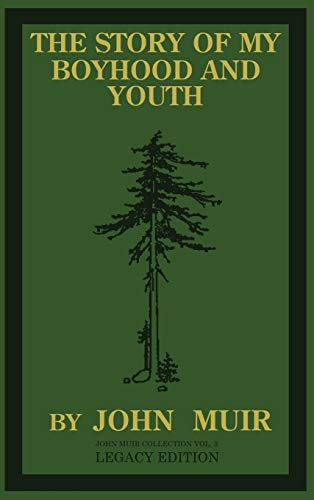 The Story Of My Boyhood And Youth (Legacy Edition)