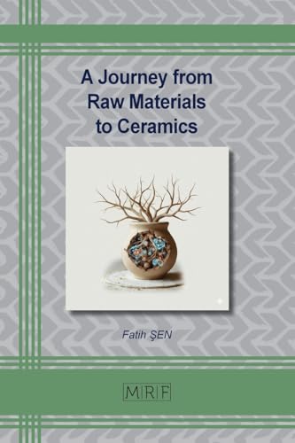 A Journey from Raw Materials to Ceramics
