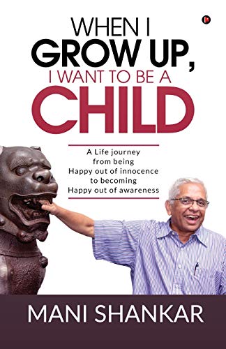 WHEN I GROW UP, I WANT TO BE A CHILD