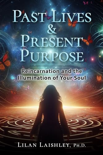 Past Lives & Present Purpose