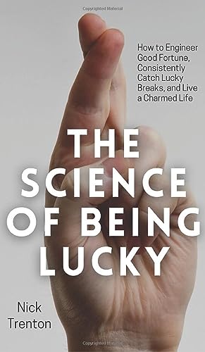 The Science of Being Lucky