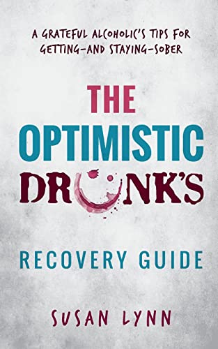 The Optimistic Drunk's Recovery Guide