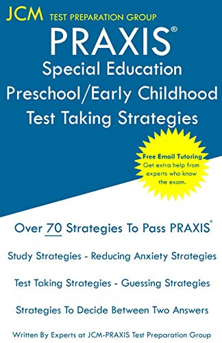 PRAXIS Special Education Preschool Early Childhood - Test Taking Strategies