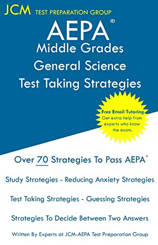 AEPA Middle Grades General Science - Test Taking Strategies