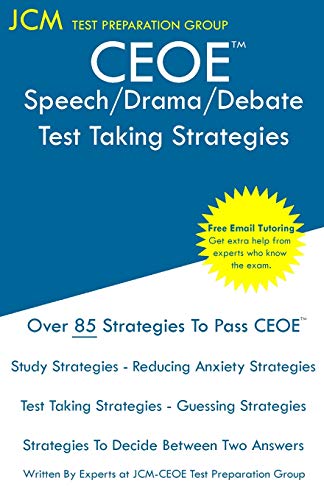 CEOE Speech Drama/Debate - Test Taking Strategies