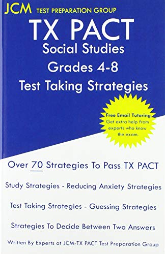 TX PACT Social Studies Grades 4-8 - Test Taking Strategies