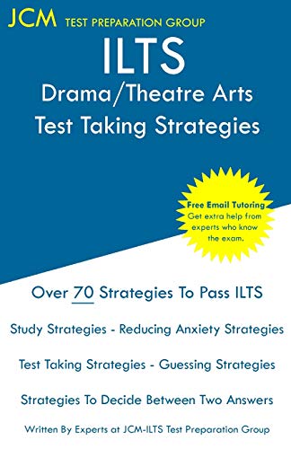 ILTS Drama Theatre Arts - Test Taking Strategies