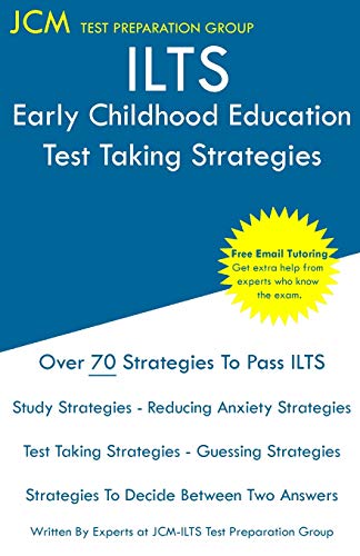 ILTS Early Childhood Education - Test Taking Strategies