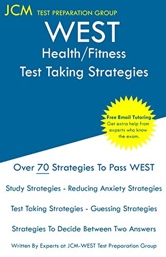 WEST Health Fitness - Test Taking Strategies