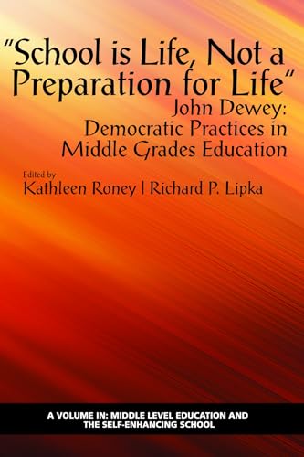 'School is Life, Not a Preparation for Life' - John Dewey