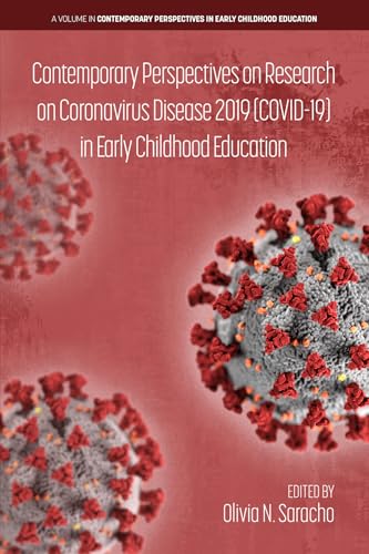 Contemporary Perspectives on Research on Coronavirus Disease 2019 (COVID-19) in Early Childhood Education
