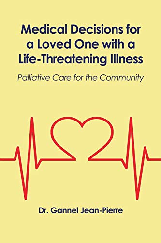 Medical Decisions for a Loved One with a Life-Threatening Illness