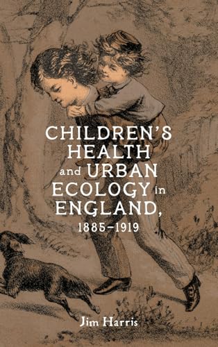 Children's Health and Urban Ecology in England, 1885-1919