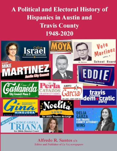 A Political and Electoral History of Hispanics in Austin and Travis County 1948-2020