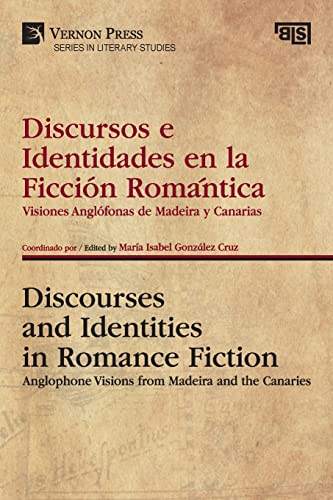 Discursos e Identidades en la Ficción Romántica / Discourses and Identities in Romance Fiction