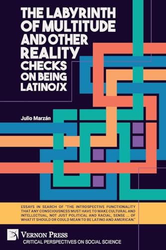 The Labyrinth of Multitude and Other Reality Checks on Being Latino/x