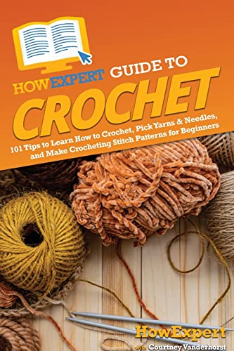 HowExpert Guide to Crochet