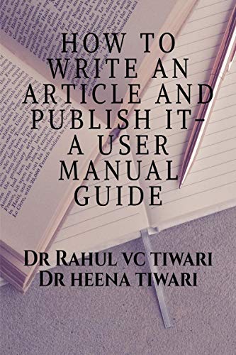 HOW TO WRITE AN ARTICLE AND PUBLISH IT- A USER MANUAL GUIDE