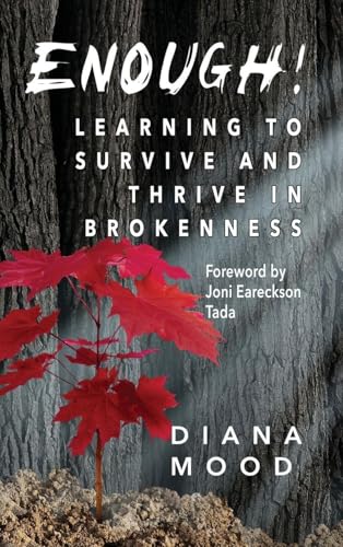 Enough! Learning to Survive and Thrive in Brokenness