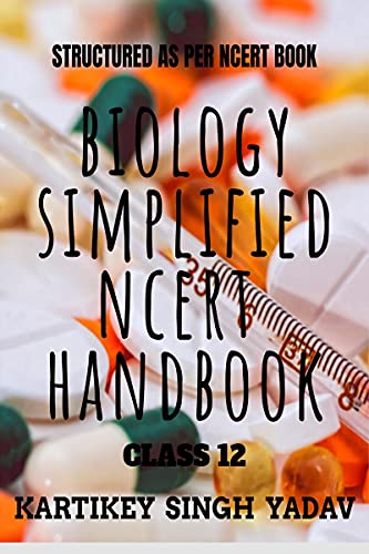 BIOLOGY SIMPLIFIED NCERT