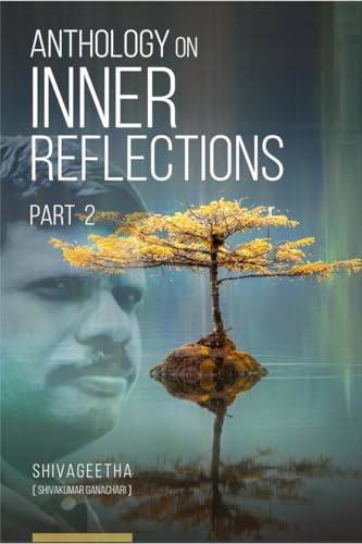Anthology on Inner Reflections Part II