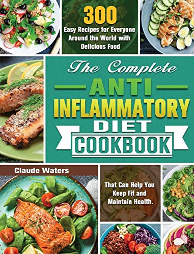 The Complete Anti-Inflammatory Diet Cookbook