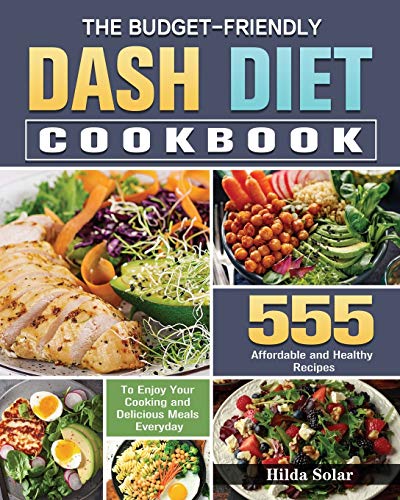 The Budget - Friendly Dash Diet Cookbook