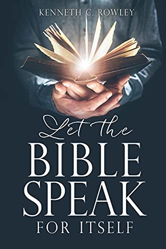 LET THE BIBLE SPEAK FOR ITSELF