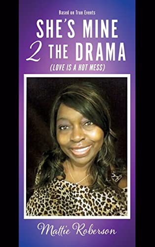 SHE'S MINE 2 THE DRAMA (LOVE IS A HOT MESS)