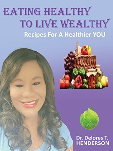 EATING HEALTHY TO LIVE WEALTHY