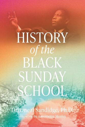 HISTORY OF THE BLACK SUNDAY SCHOOL