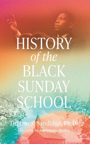 HISTORY OF THE BLACK SUNDAY SCHOOL