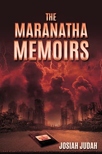 The Maranatha Memoirs