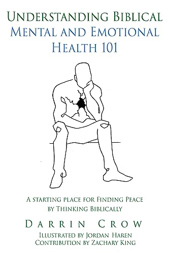 UNDERSTANDING BIBLICAL MENTAL AND EMOTIONAL HEALTH 101