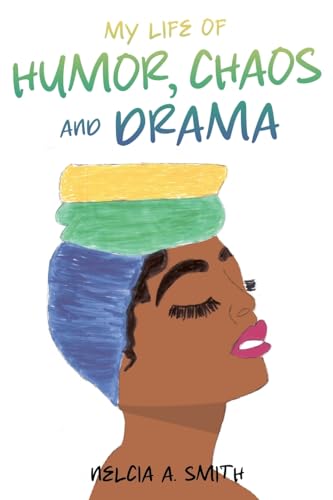 My Life of Humor, Chaos and Drama