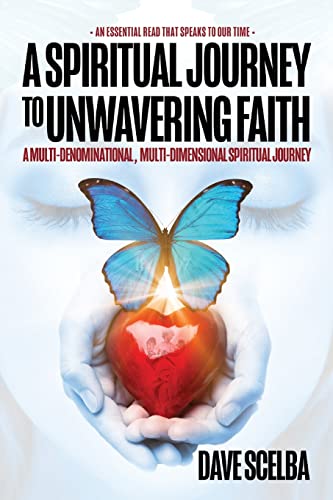 A Spiritual Journey to Unwavering Faith