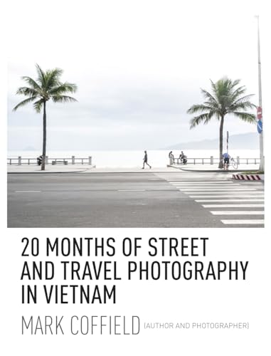 20 Months of Street and Travel Photography in Vietnam