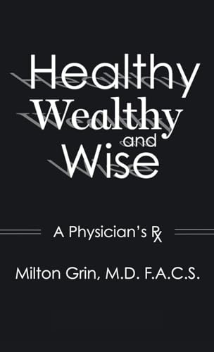 Healthy, Wealthy, and Wise