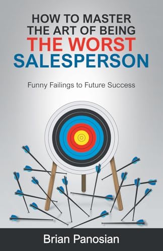 How to Master the Art of Being the Worst Sales Person