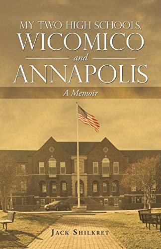 My Two High Schools, Wicomico and Annapolis