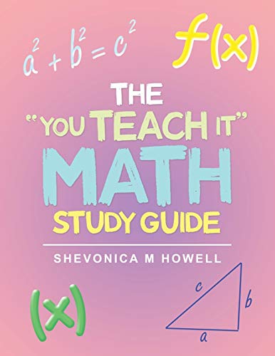 The 'You Teach It' Math Study Guide