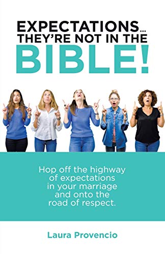 Expectations ...  They'Re Not in the Bible!