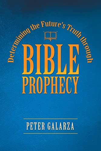 Determining the Future's Truth Through Bible Prophecy